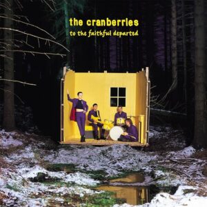 The Cranberries “To The Faithful Departed” LP