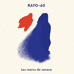 Rayo-60 "Los mares de Sonora"