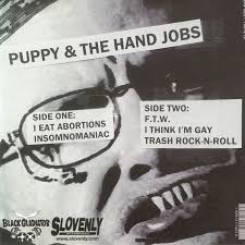 Puppy & The Hand Jobs "I eat abortions"
