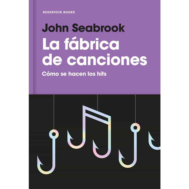 "La fábrica de canciones" de John Seabrook
