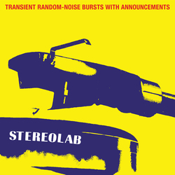 Stereolab "Transient Random-Noise Bursts With Announcements" LP