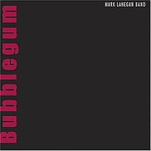 Mark Lanegan Band "Bubblegum" LP