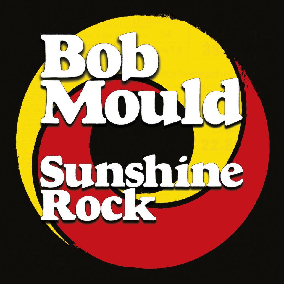 Bob Mould "Sunshine Rock" LP