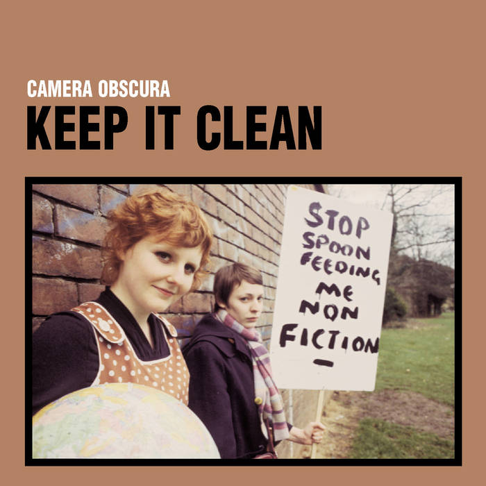 Camera Obscura "Keep it clean"