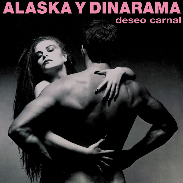 Alaska y Dinarama "Deseo Carnal" LP