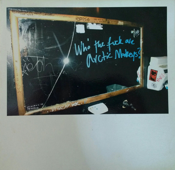 Arctic Monkeys “Who The Fuck Are Arctic Monkeys?” 10″ 1