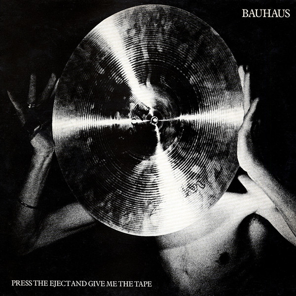 Bauhaus "Press The Eject And Give Me The Tape" LP
