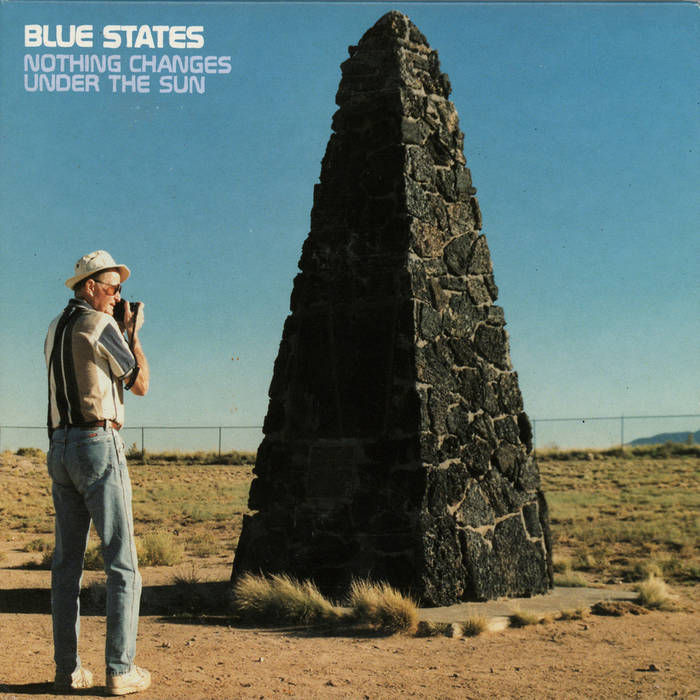 Blue States "Nothing Changes Under the Sun" LP