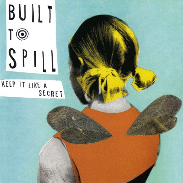 Built To Spill "Keep It Like a Secret" LP