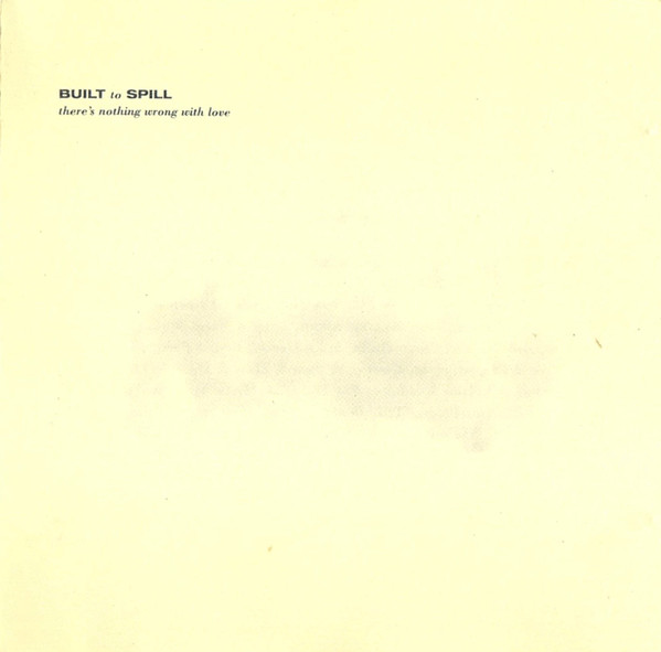 Built To Spill "There's Nothing Wrong With Love" LP