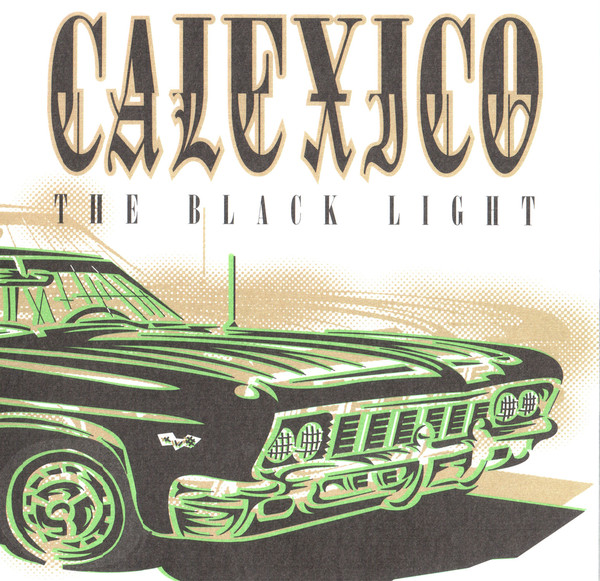 Calexico "The Black Light" LP
