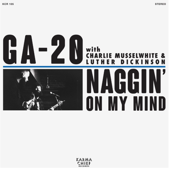 GA-20 "Naggin on my mind"