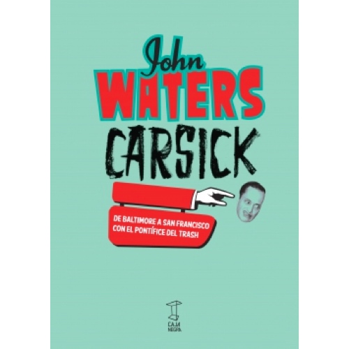 “Carsick” de John Waters 1