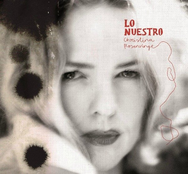 Christina Rosenvinge "Lo Nuestro" LP