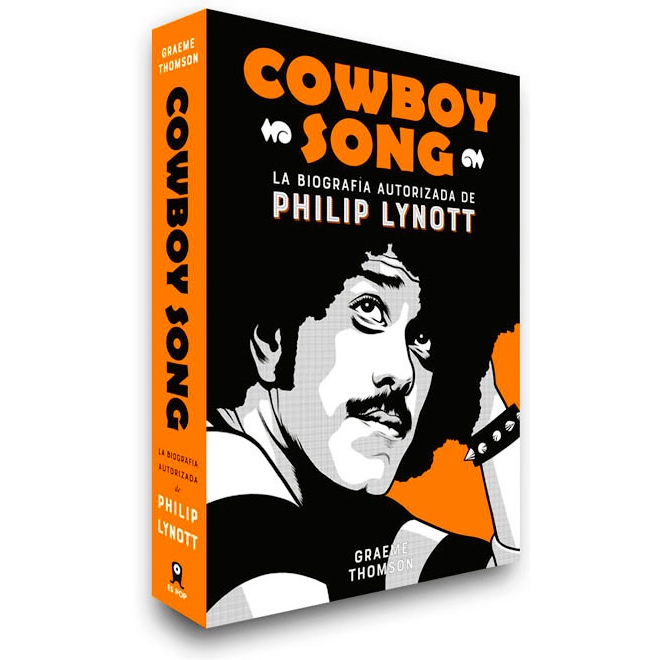"Cowboy Song. La biografía autorizada de Philip Lynott" de Graeme Thomson