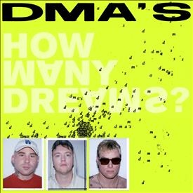 DMA'S "How Many Dreams?" LP
