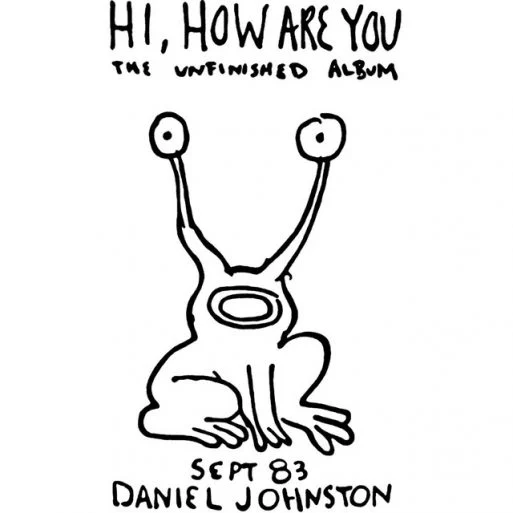 Daniel Johnston "Hi, How Are You" LP