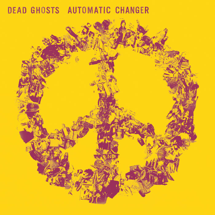 Dead Ghosts "Automatic Changer" LP