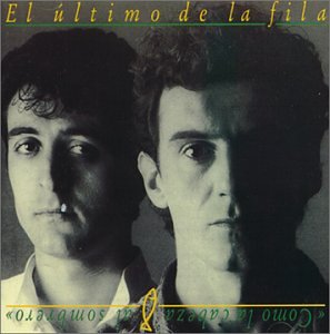 El Último De La Fila "Como La Cabeza Al Sombrero" LP