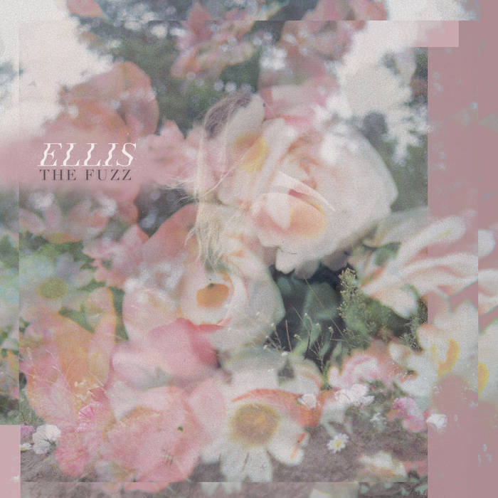Ellis "The Fuzz" EP