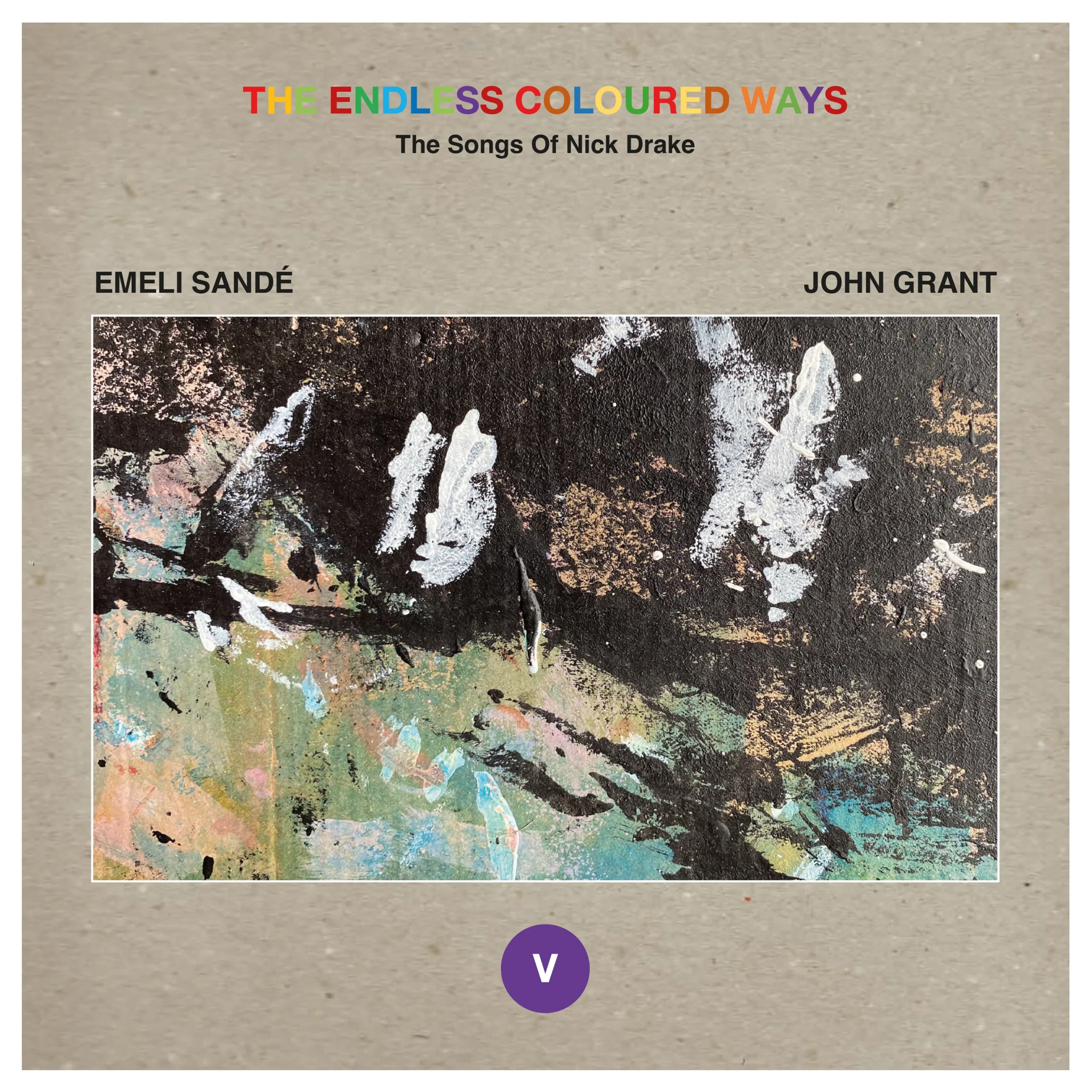 Emily Sande / John Grant "The Endless Coloured Ways The Songs Of Nick Drake – Single 5" 7"