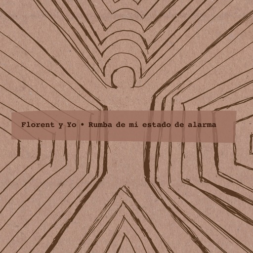 Florent y Yo "Rumba de mi Estado de Alarma" 7"