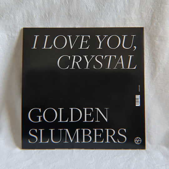 Golden Slumbers "I Love You, Crystal" LP