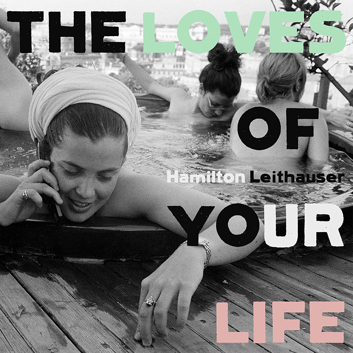 Hamilton Leithauser "The Loves of Your Life" LP