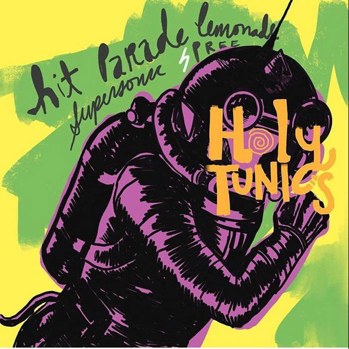 Holy Tunics "Hit Parade Lemonade Supersonic Spree" LP