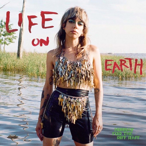 Hurray For The Riff Raff "Life On Earth" LP