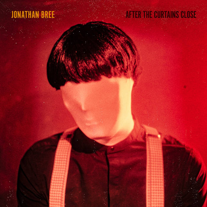 Jonathan Bree "After the curtains close" LP