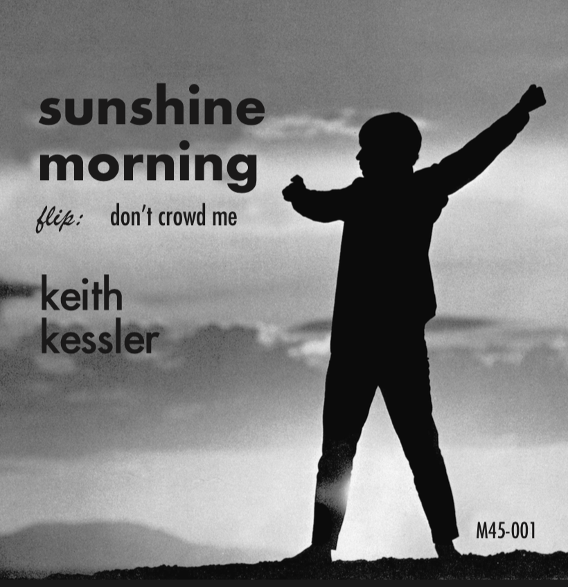 Keith Kessler "Sunshine morning - Don’t Crowd Me"