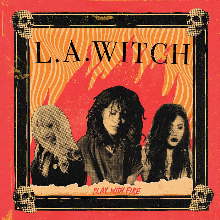 L.A. Witch "Play with fire" LP