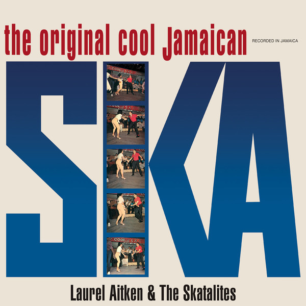 Laurel Aitken & The Skatalites "The Original Cool Jamaican Ska" LP