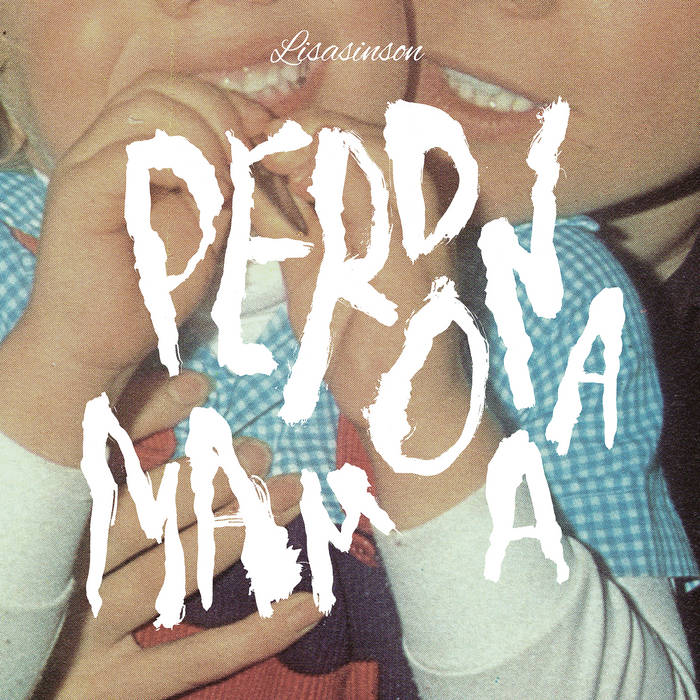 Lisasinson "Perdona mamá" Mini LP