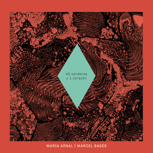 Maria Arnal y Marcel Bagés "45 Cerebros y 1 Corazón" LP