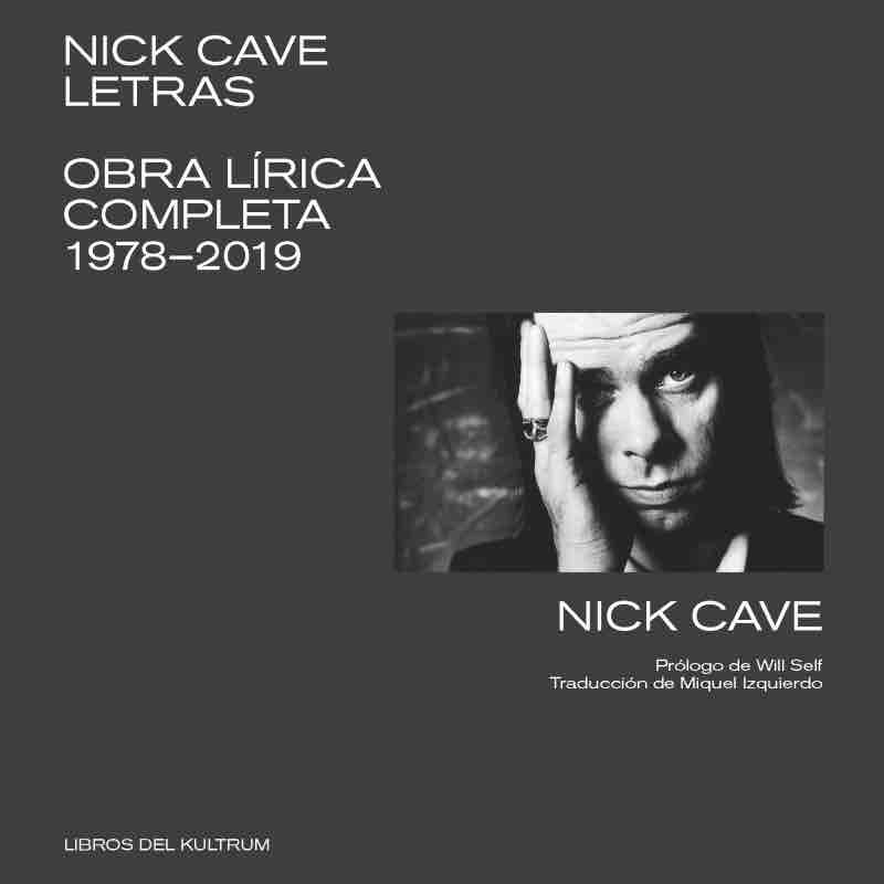 Nick Cave Letras: Obra lírica completa 1978-2019
