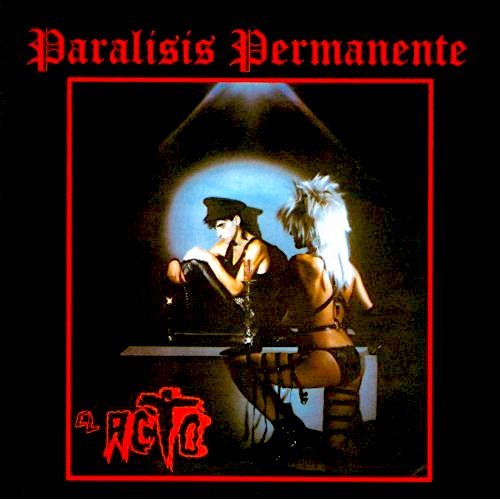 Paralisis Permanente "El acto" LP