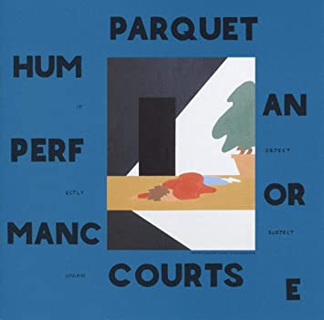 Parquet Courts "Human Performance" LP