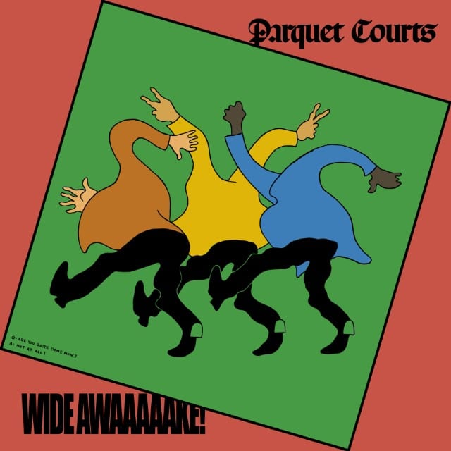 Parquet Courts "Wide Awaaaaake!" LP