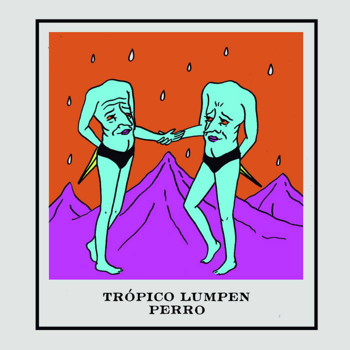 Perro "Trópico Lumpen" LP