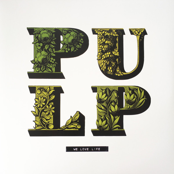 Pulp "We Love The Life" LP