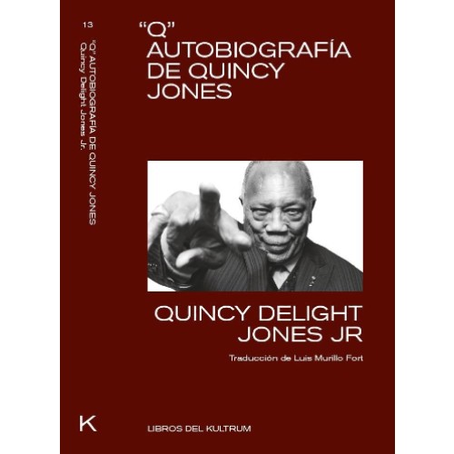 "Q Autobiografía de Quincy Jones" de Quincy Delight Jones Jr.