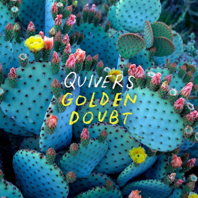 Quivers "Golden Doubt" LP