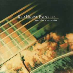 Red House Painters "Songs For A Blue Guitar" 2LP