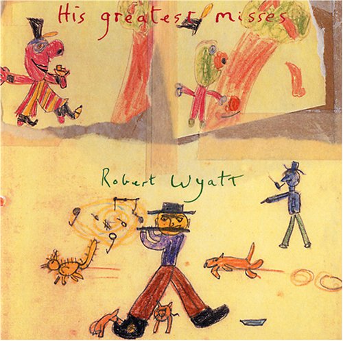 Robert Wyatt "His Greatest Misses" 2LP