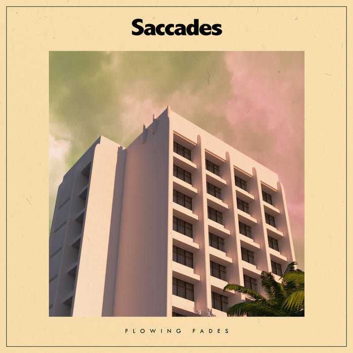 Saccades "Flowing Fades" LP
