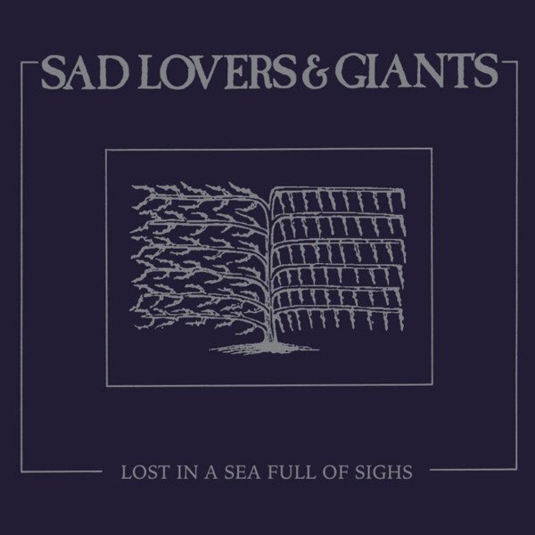 Sad Lovers & Giants "Lost In A Sea Full Of Sighs" LP