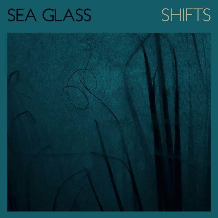 Sea Glass "Shifts" LP