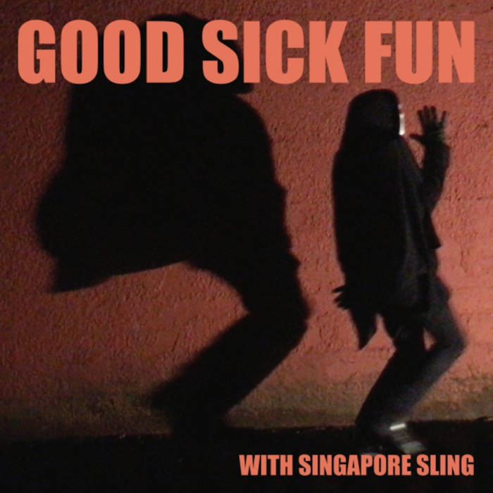 Singapore Sling "Good Sick Fun" LP